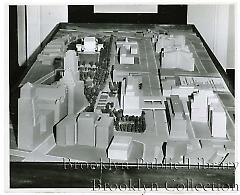 [Architectural model of proposed changes to Brooklyn Civic Center]