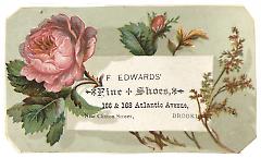 Tradecard. F. Edwards Fine Shoes. 166 & 168 Atlantic Ave. Brooklyn, NY. Recto.