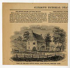 'View of the old Dutch house, Long Island, erected 1699,' from Gleason's Pictorial Drawing-Room Companion, 26 March 1853.