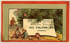 Tradecard. Dr. J. F. Brogan. Surgeon Dentist. 305 Fulton St. Brooklyn, NY. Recto.