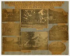 'Brooklyn's splendid landmarks provide attractive settings for speculative builders' flats and houses.' Collage of photographs of historic (17th-19th century) Brooklyn buildings.