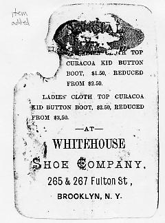 Tradecard. Whitehouse shoe company. 265 & 267 Fulton Street, Brooklyn, NY. Verso.